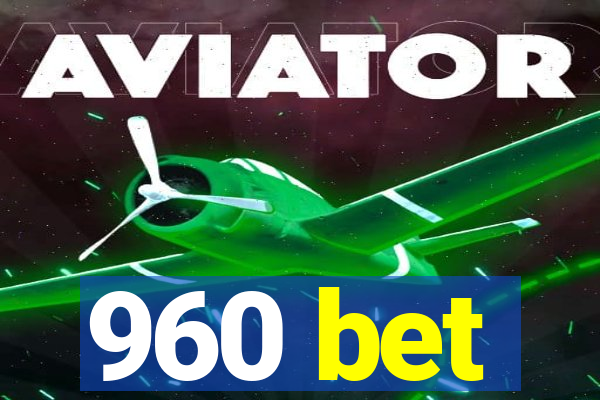 960 bet