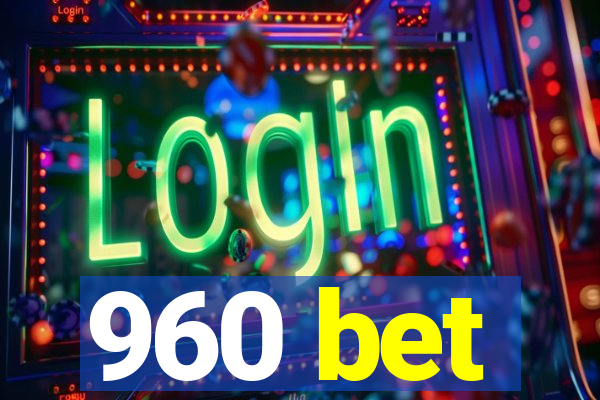 960 bet