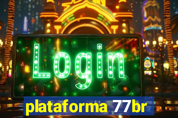 plataforma 77br