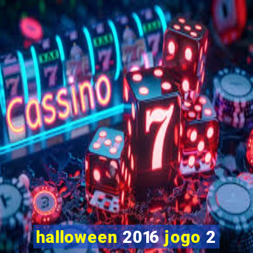 halloween 2016 jogo 2