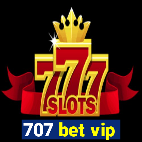 707 bet vip