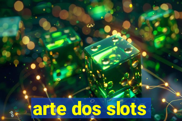 arte dos slots