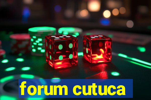 forum cutuca