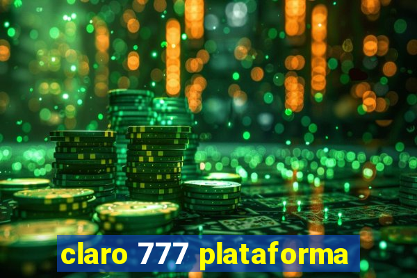 claro 777 plataforma