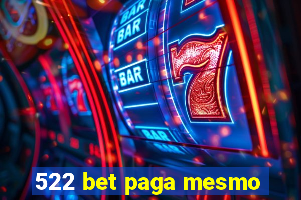 522 bet paga mesmo