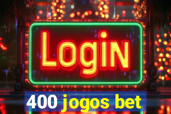 400 jogos bet