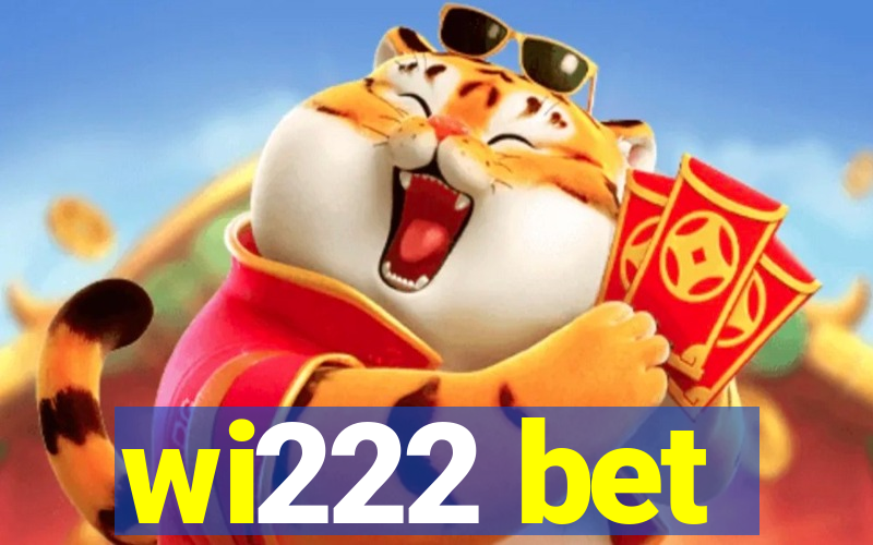 wi222 bet