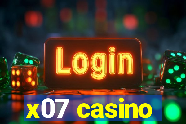 x07 casino