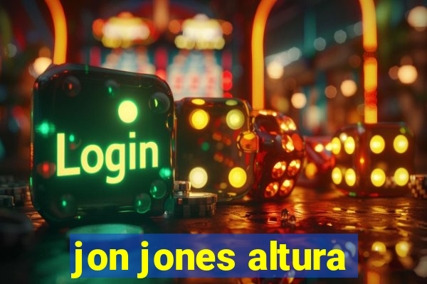 jon jones altura