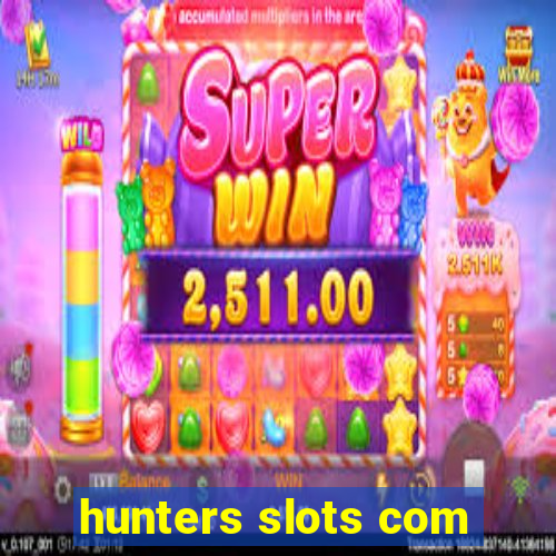 hunters slots com