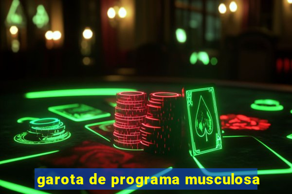 garota de programa musculosa