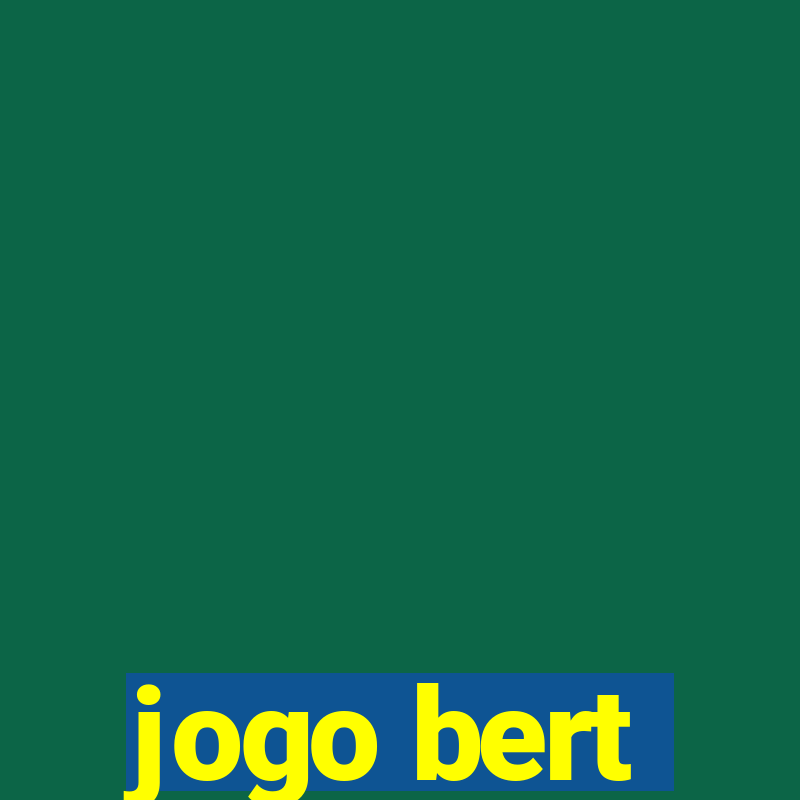 jogo bert