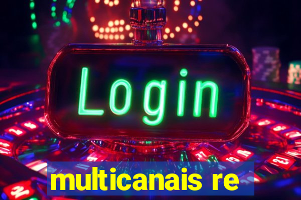 multicanais re