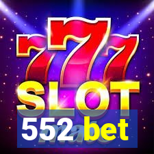 552 bet