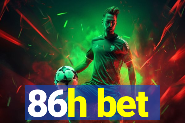 86h bet