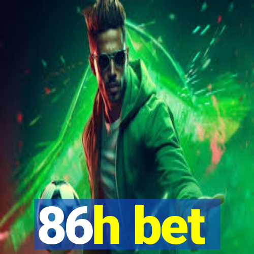 86h bet