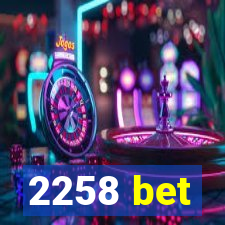 2258 bet