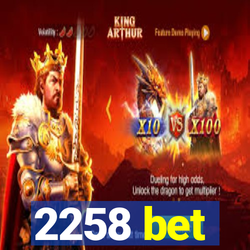 2258 bet