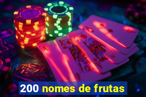 200 nomes de frutas