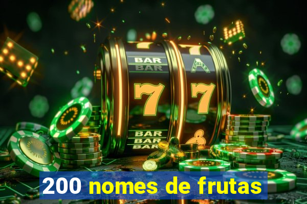 200 nomes de frutas