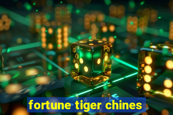 fortune tiger chines