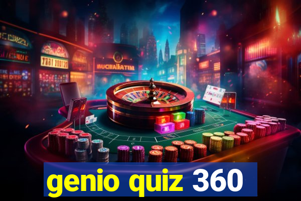 genio quiz 360