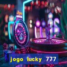 jogo lucky 777 paga mesmo