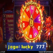 jogo lucky 777 paga mesmo