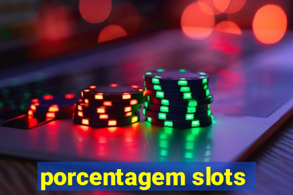 porcentagem slots