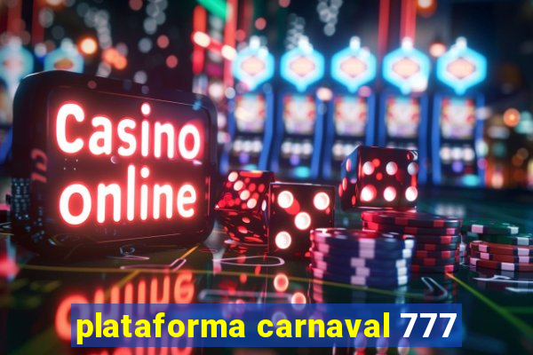 plataforma carnaval 777