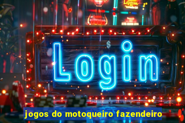 jogos do motoqueiro fazendeiro