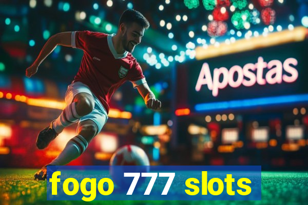 fogo 777 slots