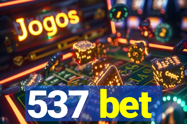 537 bet