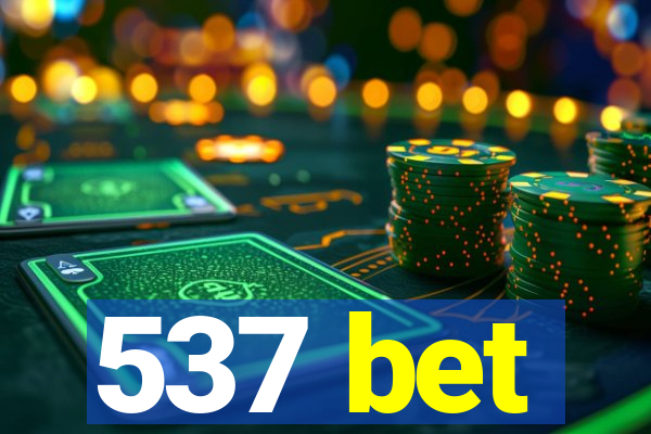 537 bet