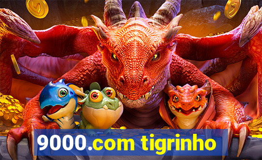 9000.com tigrinho