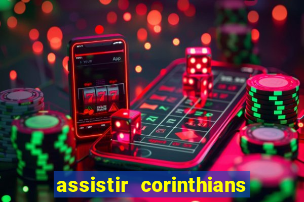 assistir corinthians x sao paulo ao vivo futemax