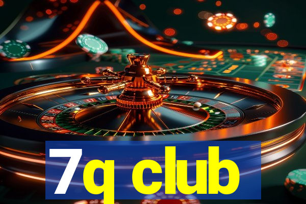 7q club