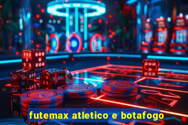 futemax atletico e botafogo