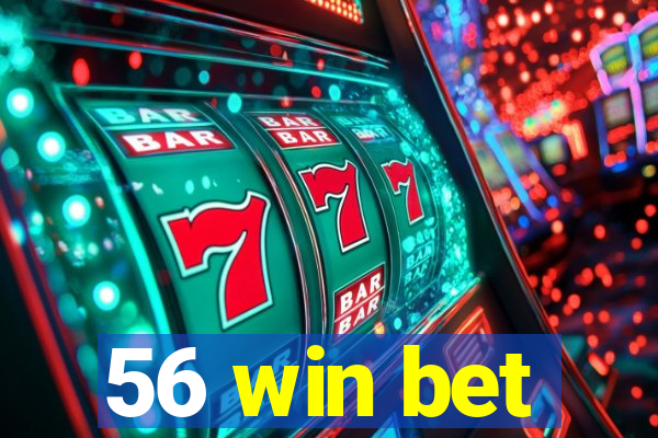 56 win bet