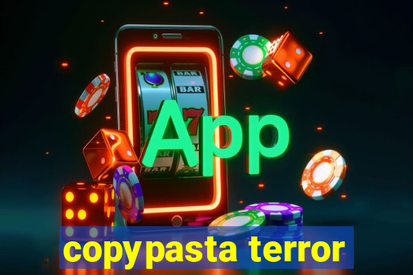 copypasta terror