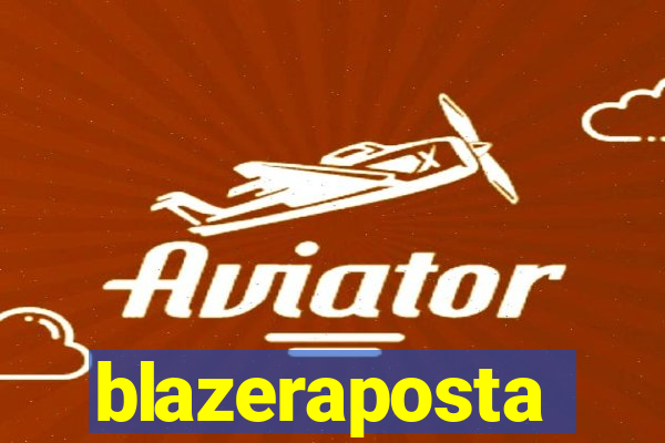 blazeraposta