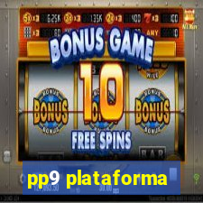 pp9 plataforma