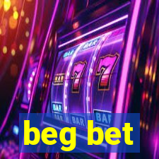 beg bet