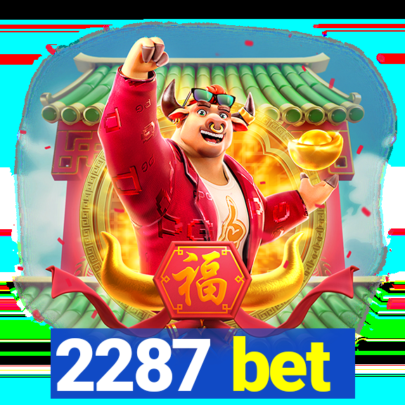 2287 bet