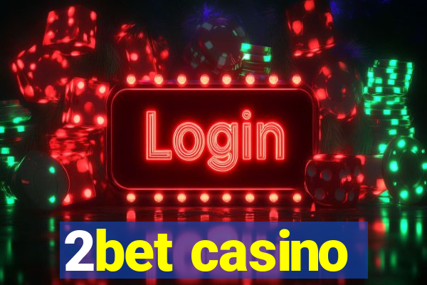 2bet casino