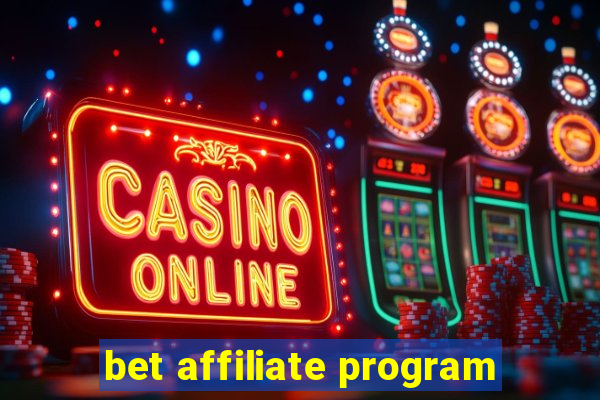 bet affiliate program