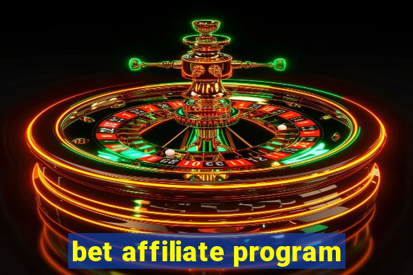 bet affiliate program