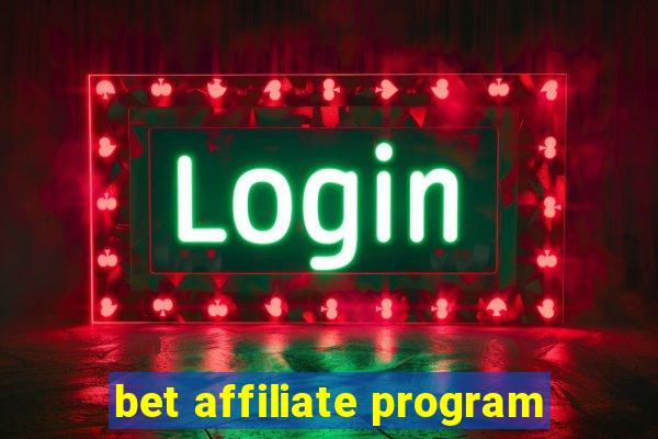 bet affiliate program