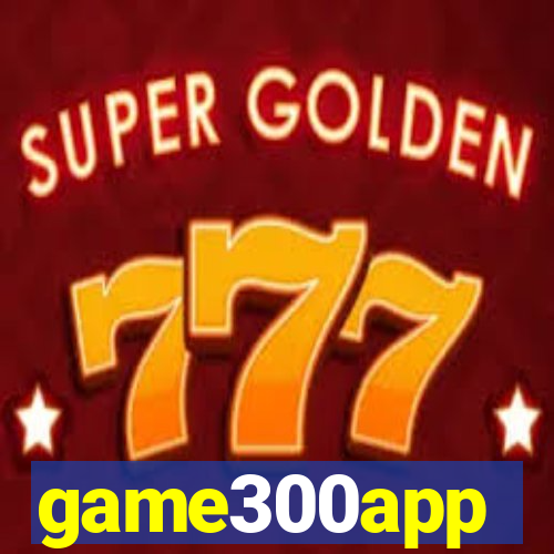 game300app