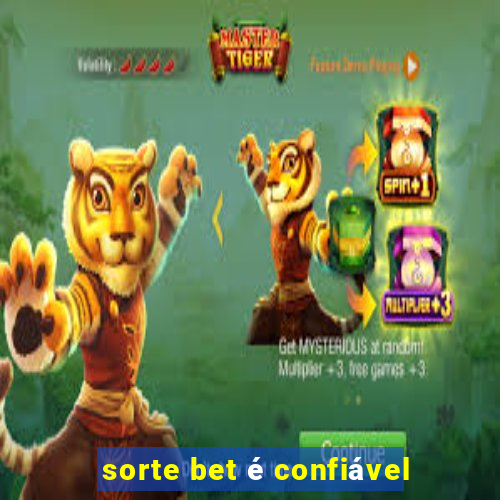 sorte bet é confiável